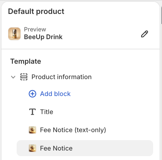 Fee Notice and Fee Notice text-only blocks under Product information in the Shopify theme editor